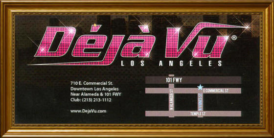 Deja Vu LA 710 E. Commercial St. Los Angeles Ca